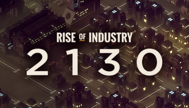 Rise of Industry: 2130 pro Windows.